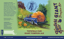 Topsfield Fair Giant Pumpkin Ale - Kicked!